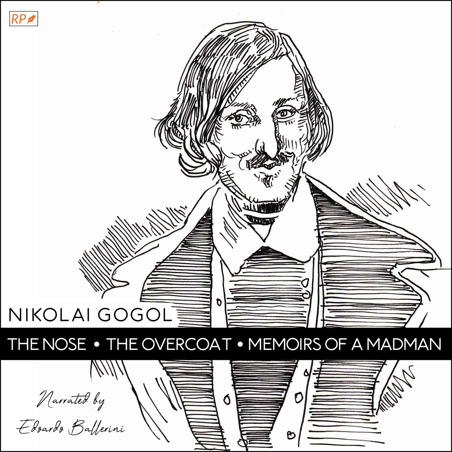 The Nose, The Overcoat & Memoirs of a Madman Audiobook, by Nikolai Vasilievich Gogol