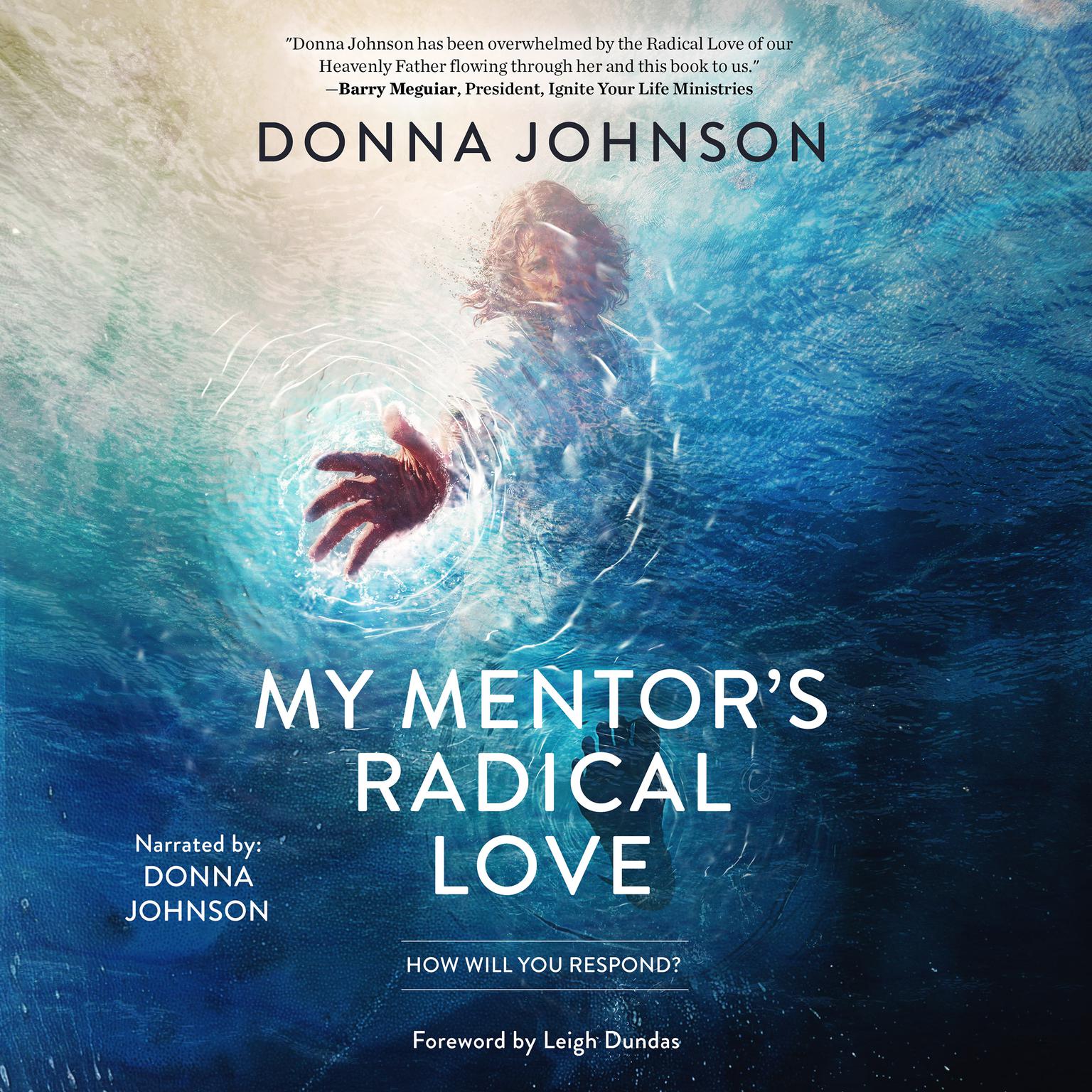 My Mentors Radical Love: How Will You Respond?&nbsp; Audiobook, by Donna Johnson