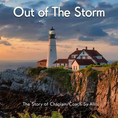 Out of The Storm Audibook, by Chaplain Coach Sy Alli