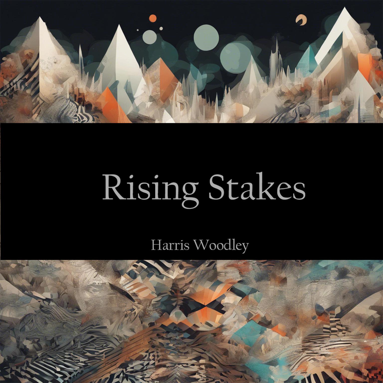 Rising Stakes Audiobook, by Harris Woodley