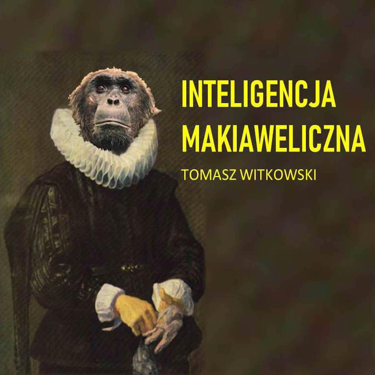 Inteligencja makiaweliczna Audiobook, by Tomasz Witkowski