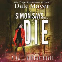 Simon Says... Die Audibook, by Dale Mayer