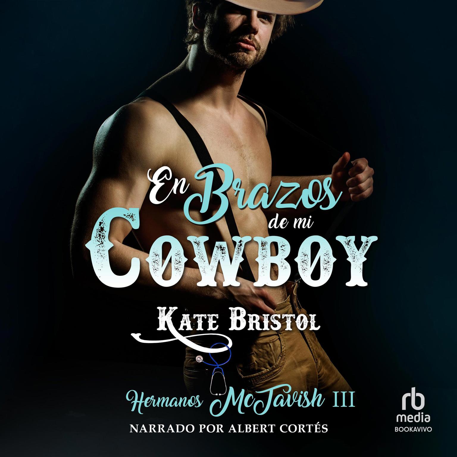 En brazos de mi cowboy: Hermanos McTavish III Audiobook, by Kate Bristol