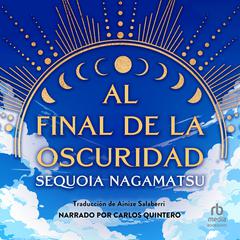 Al final de la oscuridad 'How High We Go In the Dark' Audibook, by Sequoia Nagamatsu