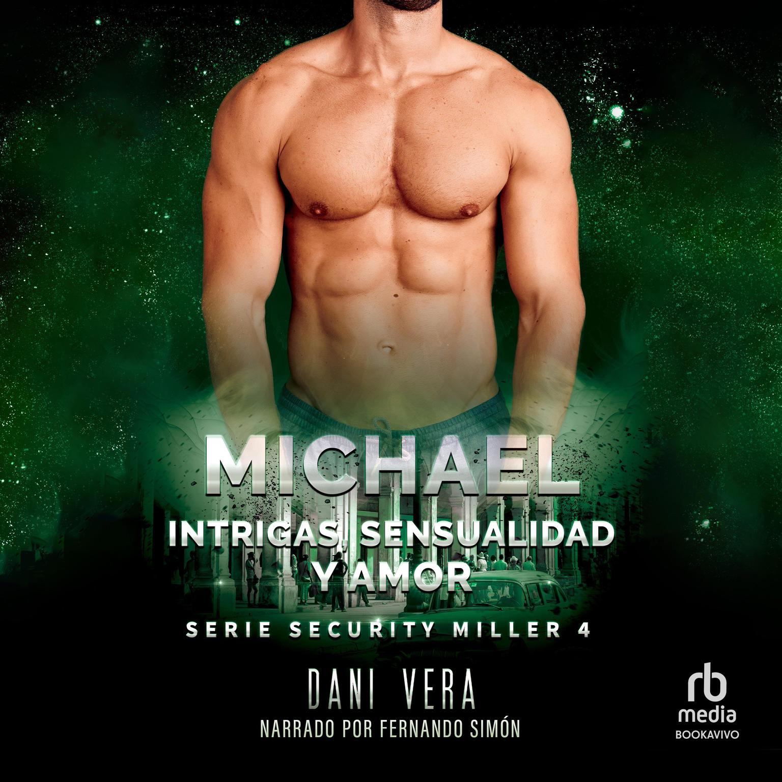 Michael. Intrigas, sensualidad y amor: Suspense romántico con acción y risas Audiobook, by Dani Vera