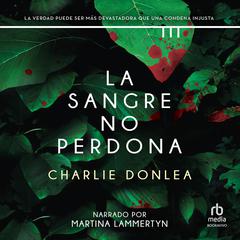 La sangre no perdona Audibook, by Charlie Donlea