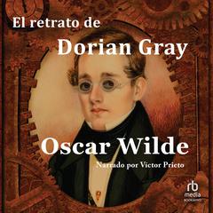 El retrato de Dorian Gray 'The Portrait of Dorian Gray' Audibook, by Oscar Wilde