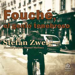 Fouché, el genio tenebroso Audibook, by Stefan Zweig