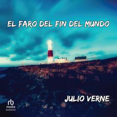 El faro del fin del mundo 'Le Phare du bout du monde' Audibook, by Jules Verne