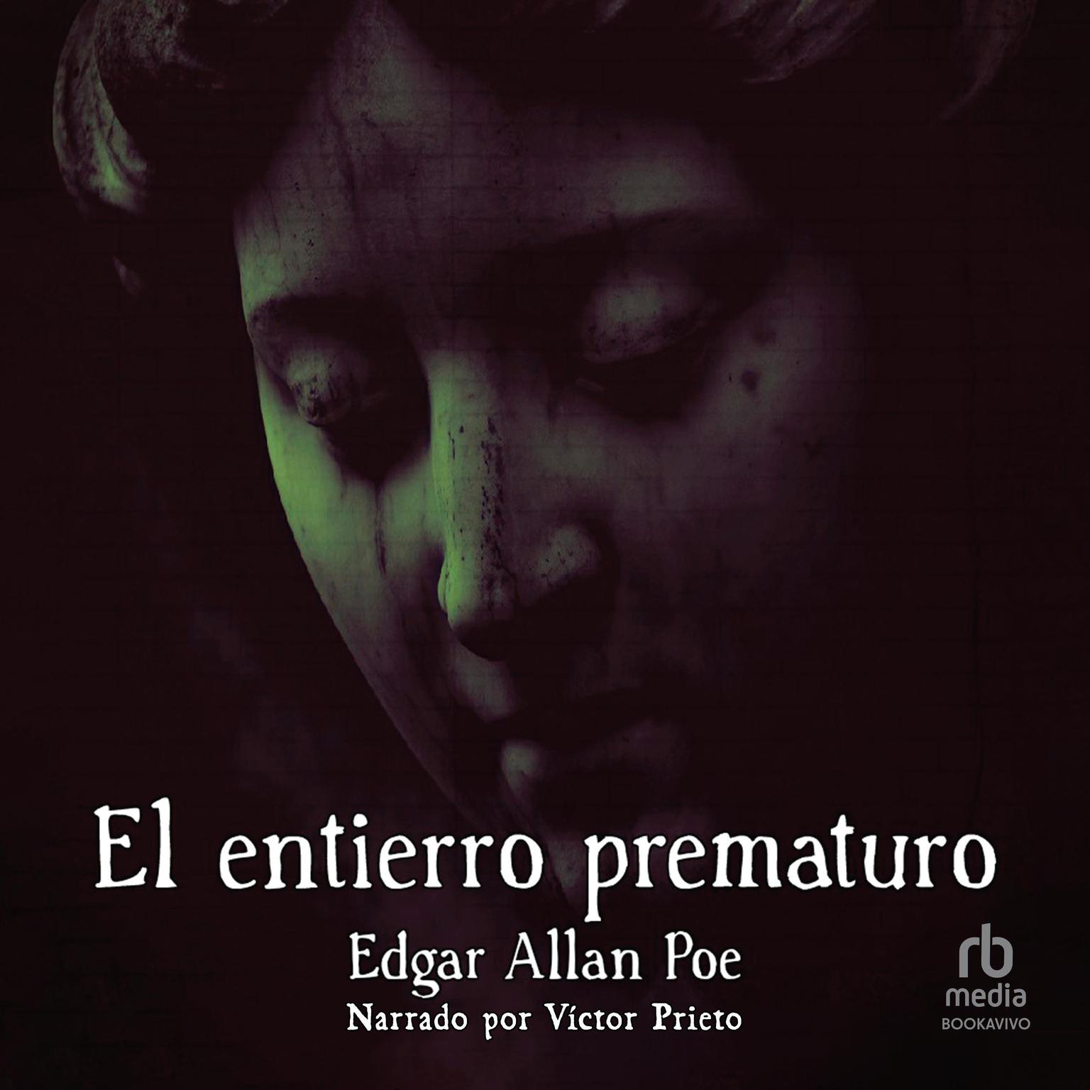 El entierro prematuro The Premature Burial Audiobook, by Edgar Allan Poe