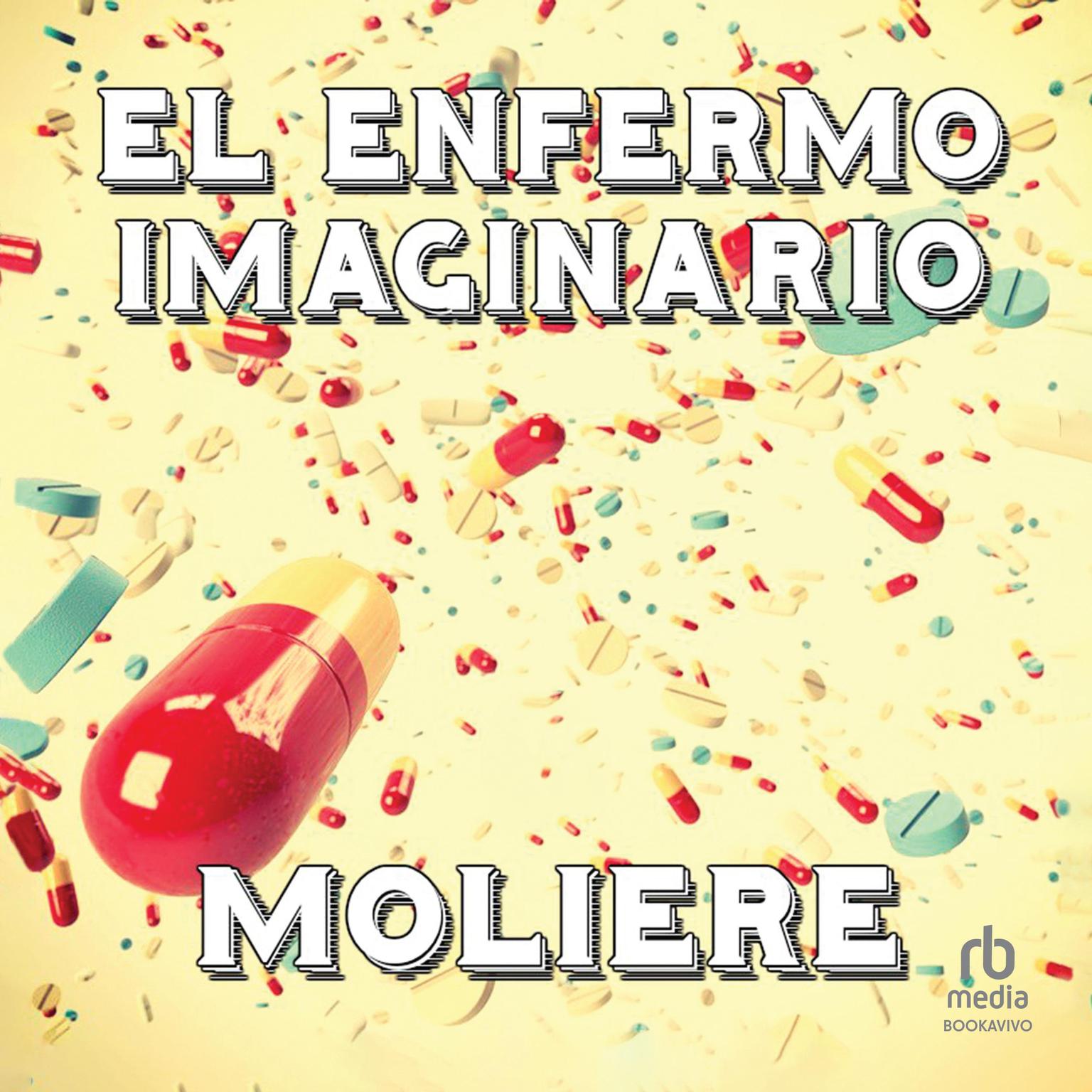 El enfermo imaginario Le malade imaginaire Audiobook, by Molière