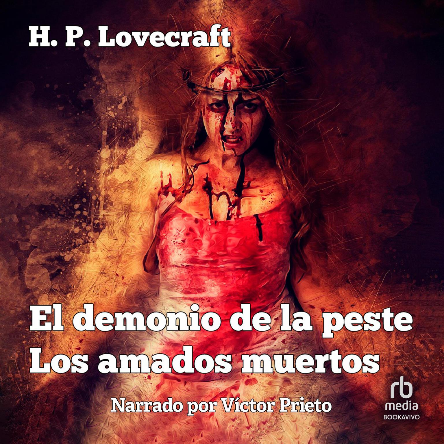 El demonio de la Peste / Los amados muertos The Demon of Death and The Beloved Dead Audiobook, by H. P. Lovecraft