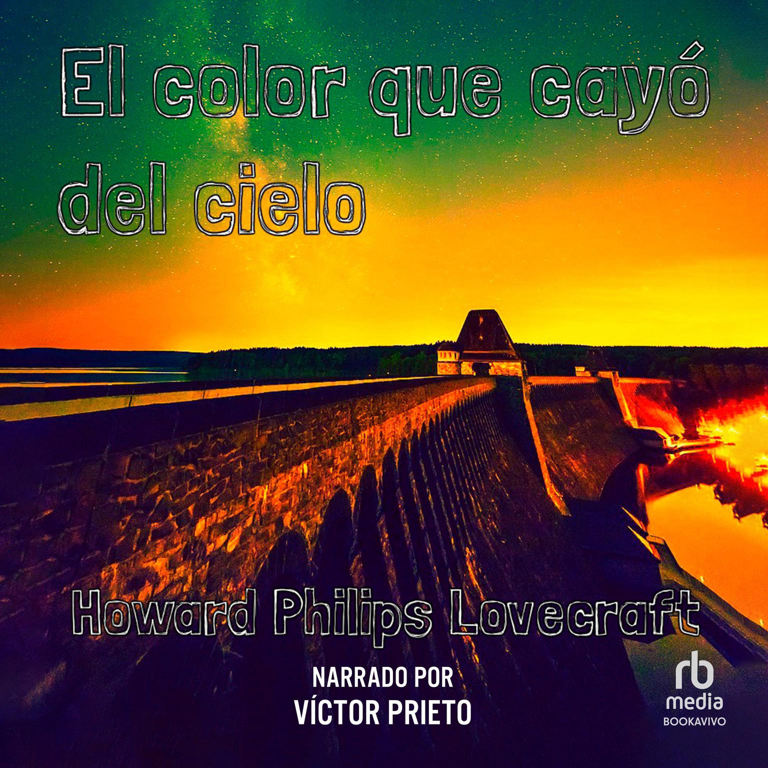 El color que cayó del cielo The Color Out of Space Audiobook, by H. P. Lovecraft