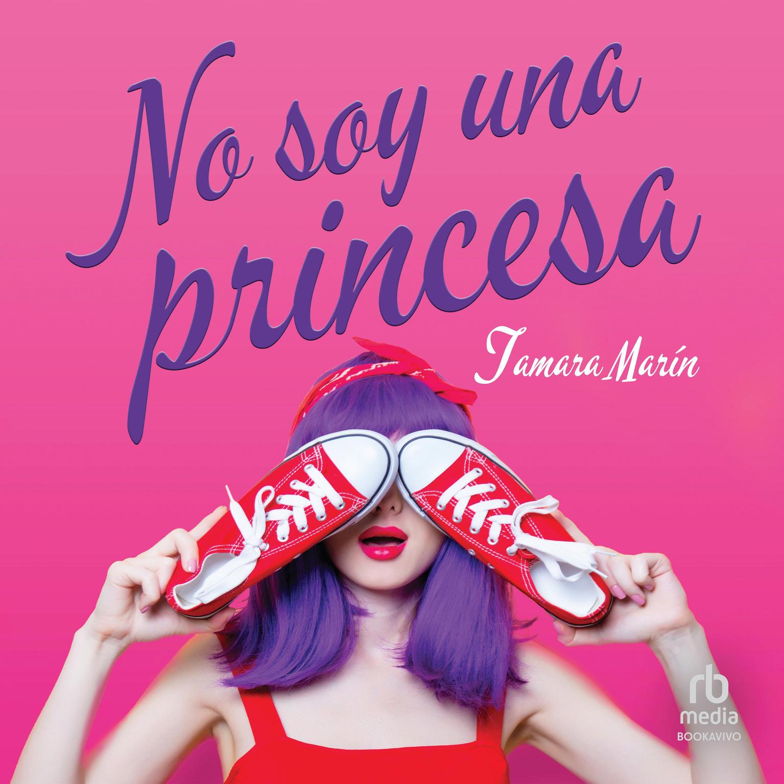 No soy una princesa Im not a Princess Audiobook, by Tamara Marín