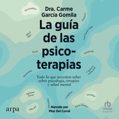 La guía de las psicoterapias 'A Guide to Psychotherapies' Audibook, by Carme García Gomila