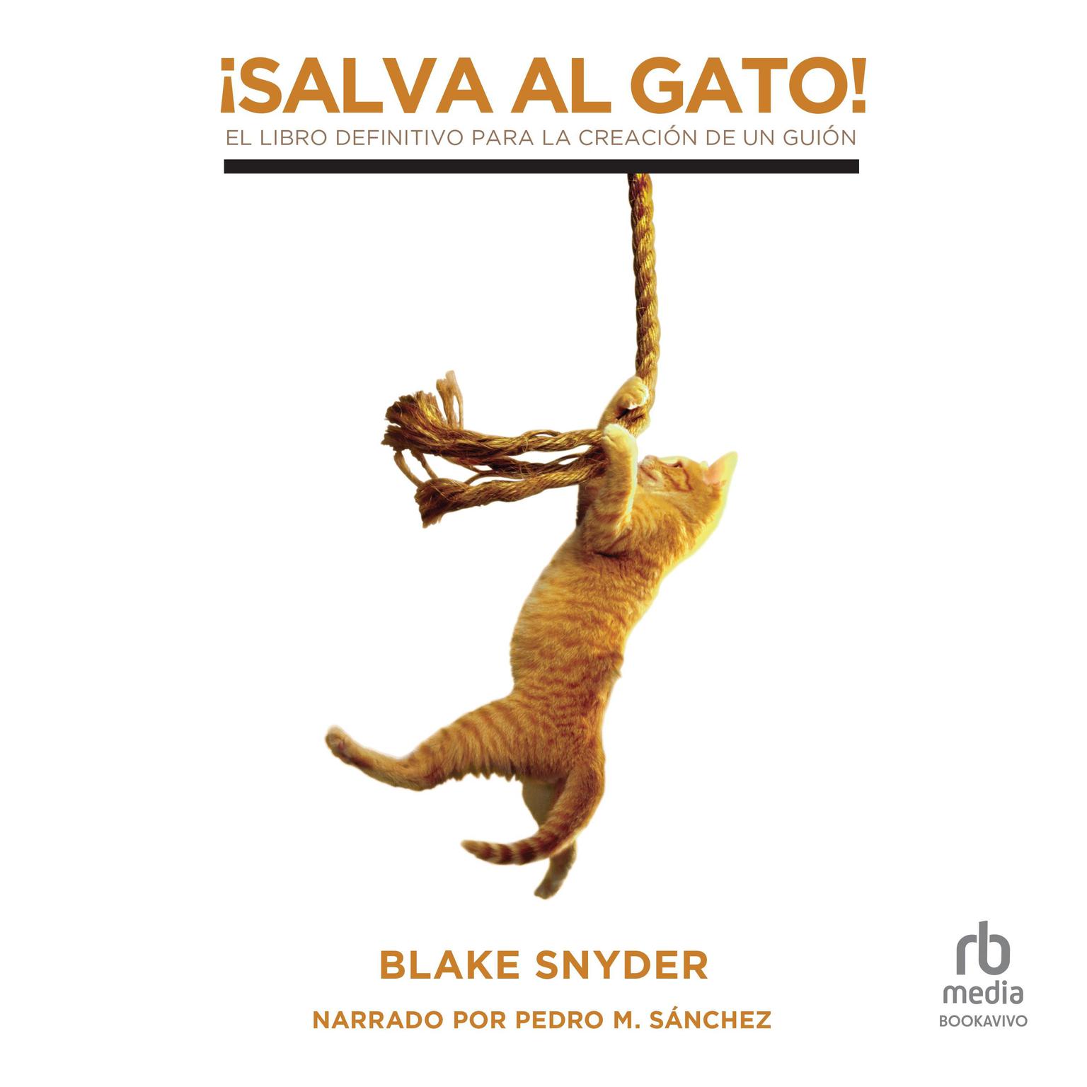 ¡Salva al gato! Save the Cat! Audiobook, by Blake Snyder