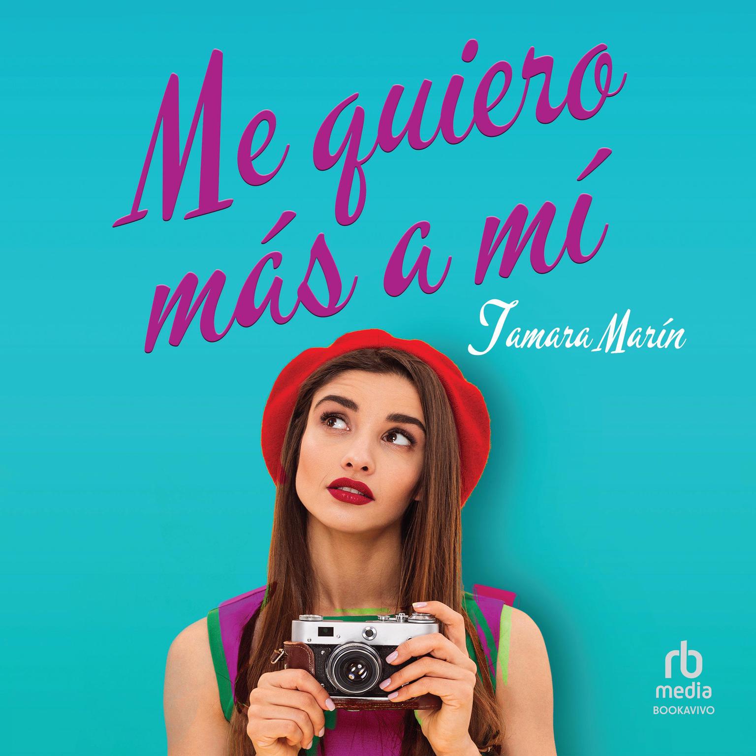 Me quiero más a mí I Love Myself More Audiobook, by Tamara Marín