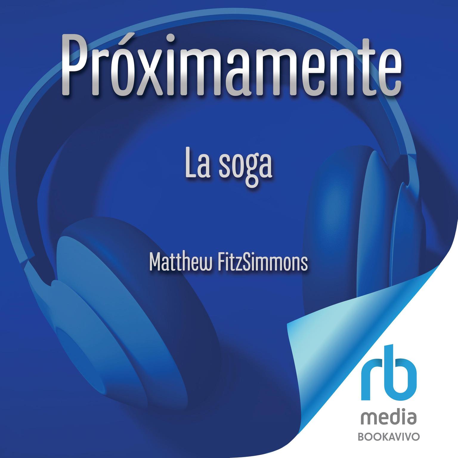 La soga Audiobook, by Matthew FitzSimmons