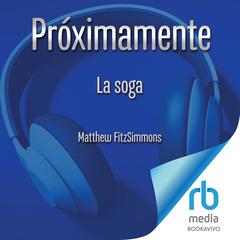 La soga Audibook, by Matthew FitzSimmons