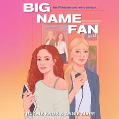 Big Name Fan Audibook, by Ruthie Knox