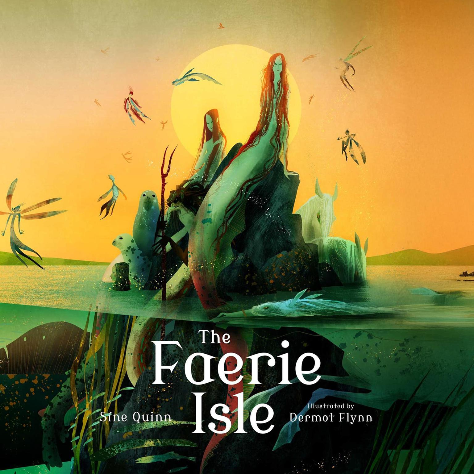 The Faerie Isle: Tales and Traditions of Ireland’s Forgotten Audiobook, by Síne Quinn