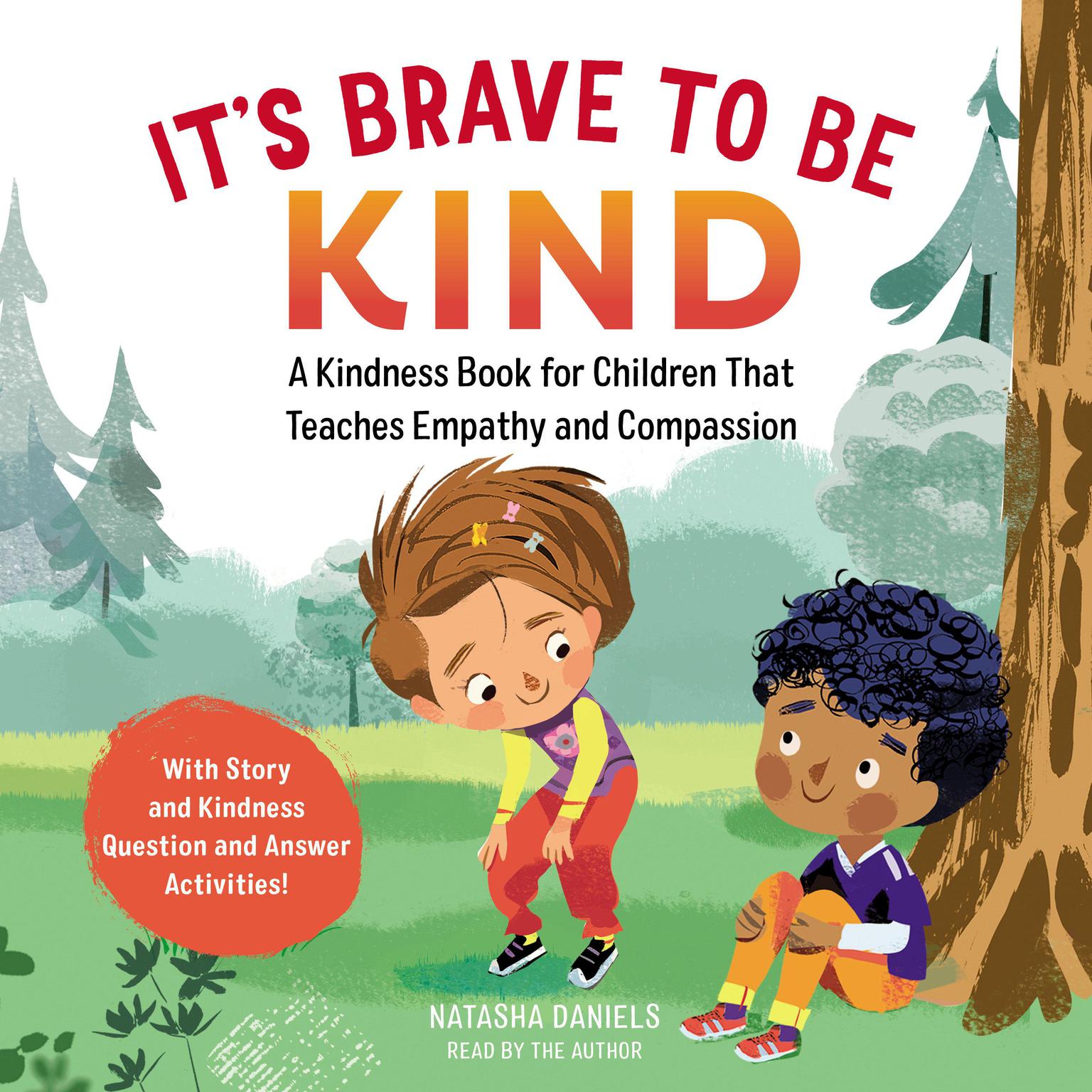 Its Brave to be Kind: A Kindness Book for Children That Teaches Empathy and Compassion Audiobook, by Natasha Daniels