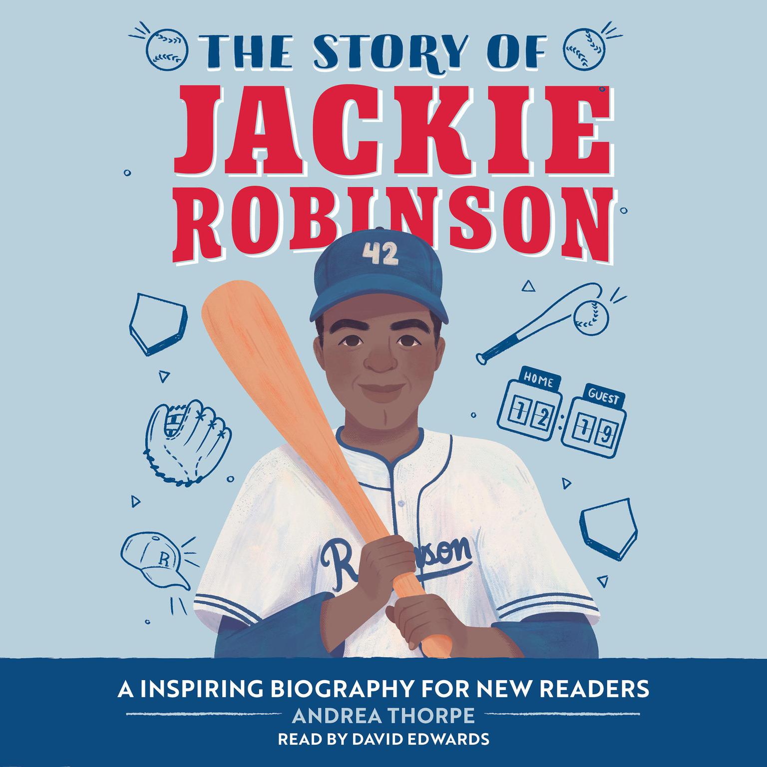 The Story of Jackie Robinson: An Inspiring Biography for Young Readers Audiobook, by Andrea Thorpe