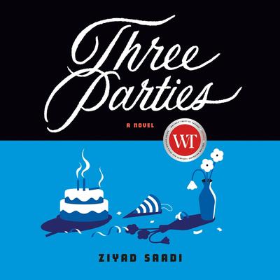 Three Parties Audibook, by Ziyad Saadi