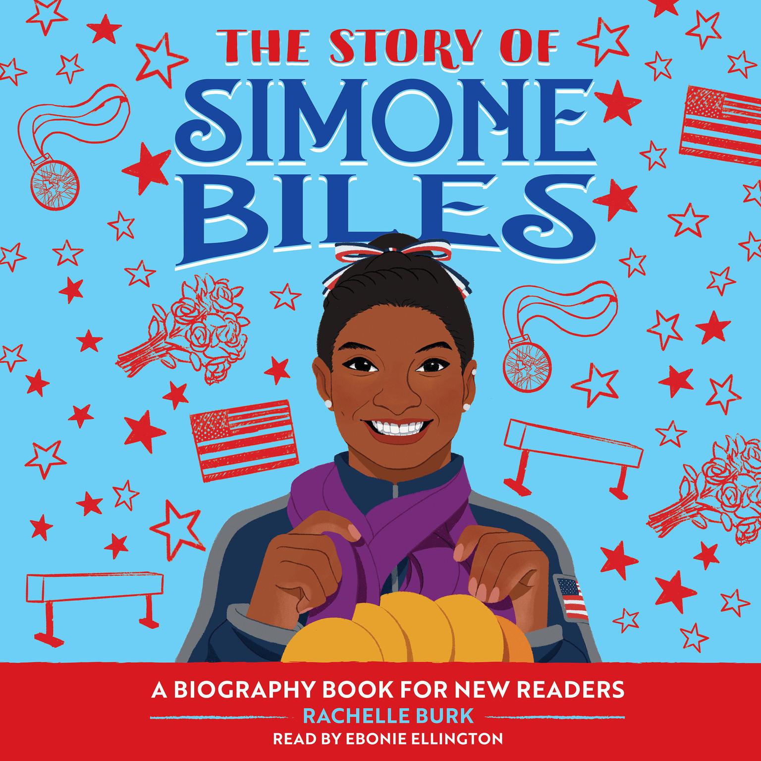 The Story of Simone Biles: An Inspiring Biography for Young Readers Audiobook, by Rachelle Burk