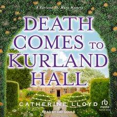 Death Comes to Kurland Hall Audibook, by Catherine Lloyd