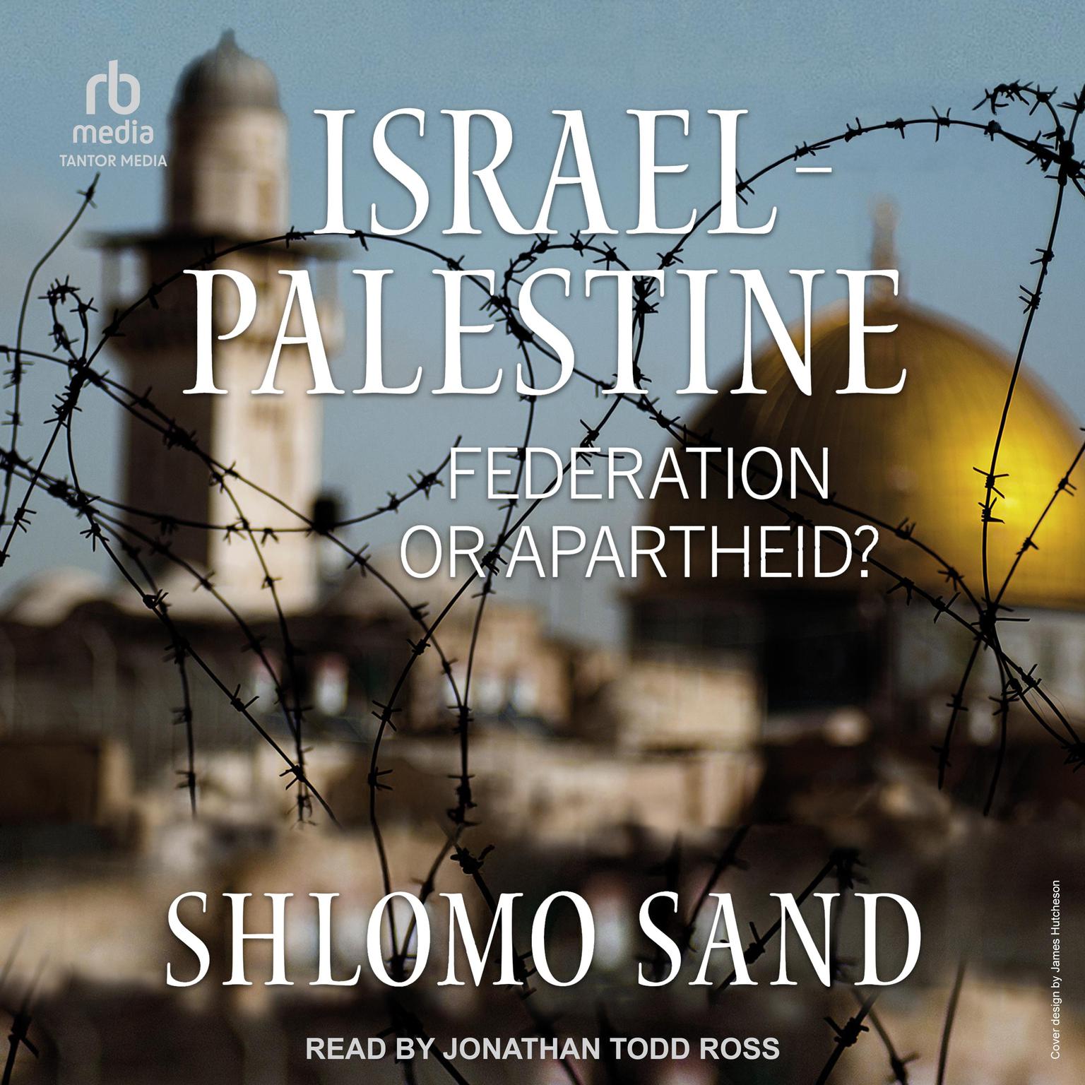 Israel-Palestine: Federation or Apartheid? Audiobook, by Shlomo Sand