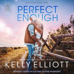 Perfect Enough Audibook, by Kelly Elliott