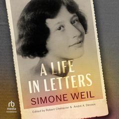 A Life In Letters Audibook, by Simone Weil