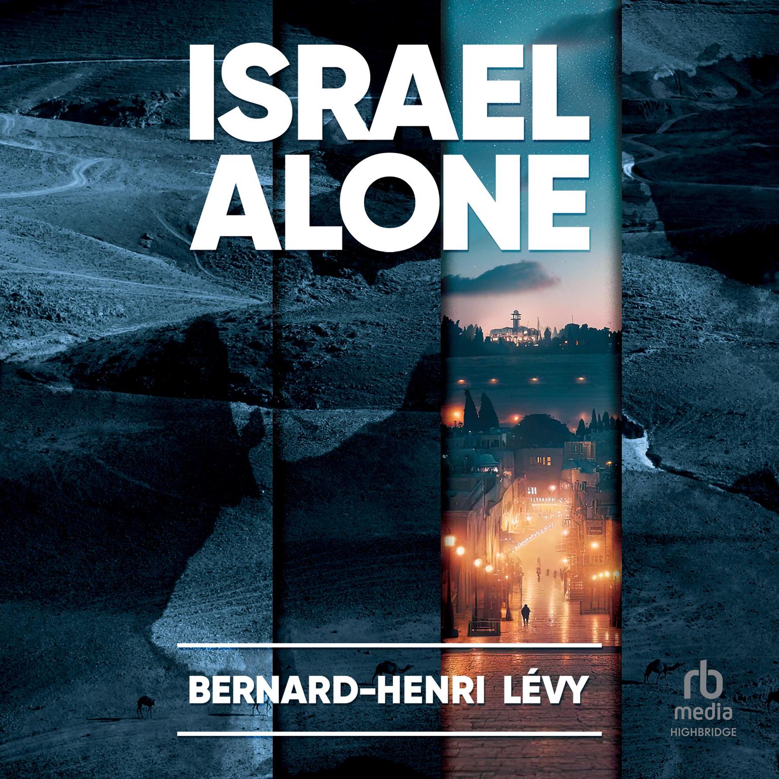 Israel Alone Audiobook, by Bernard-Henri Lévy