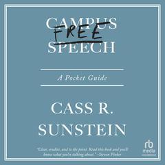 Campus Free Speech: A Pocket Guide Audibook, by Cass R. Sunstein