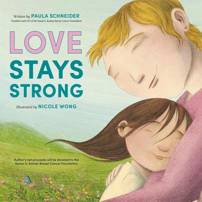 Love Stays Strong Audibook, by Paula Schneider