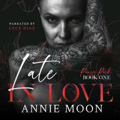 Late in Love Audibook, by Annie Moon