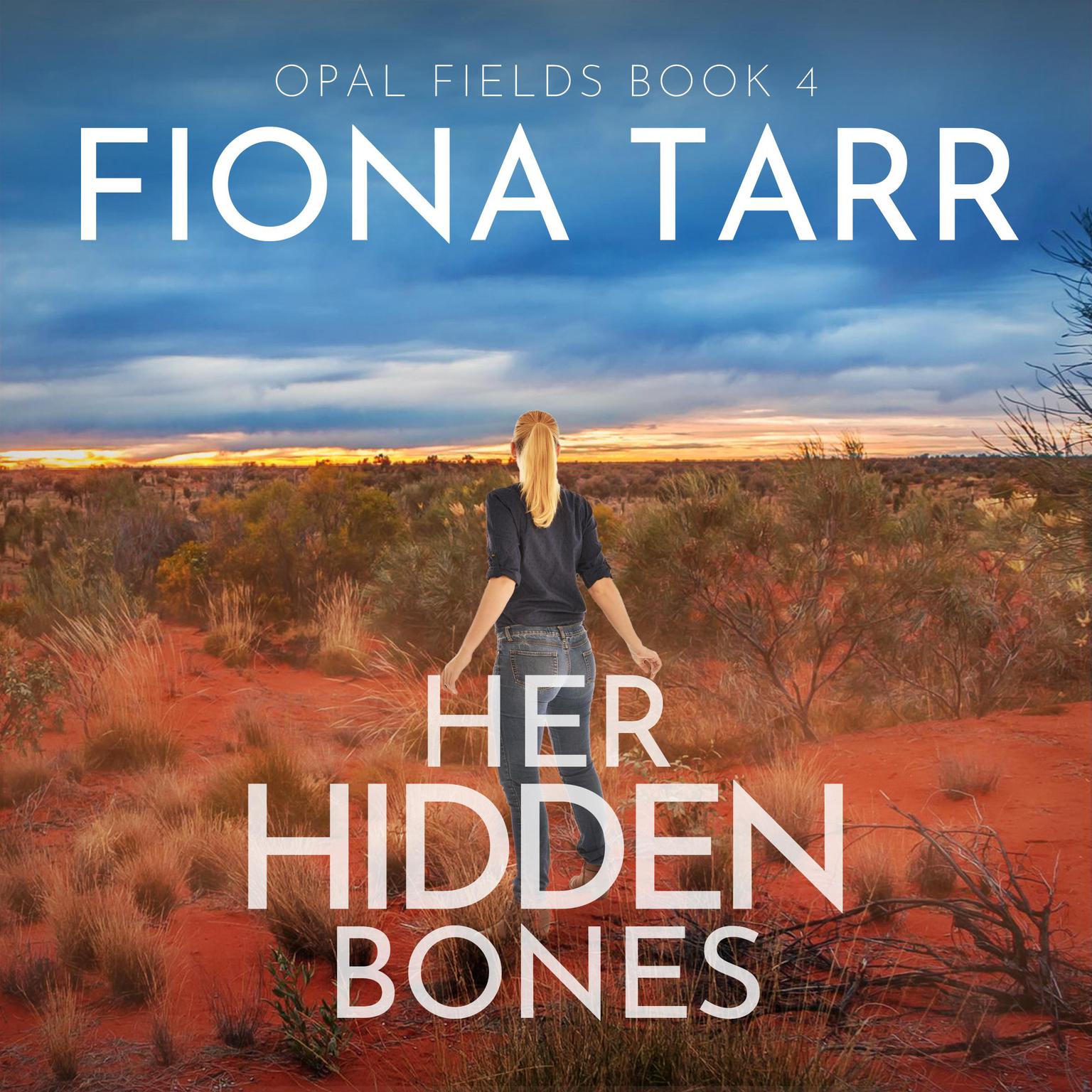 Her Hidden Bones: An Australian Outback Crime Mystery Audiobook, by Fiona Tarr