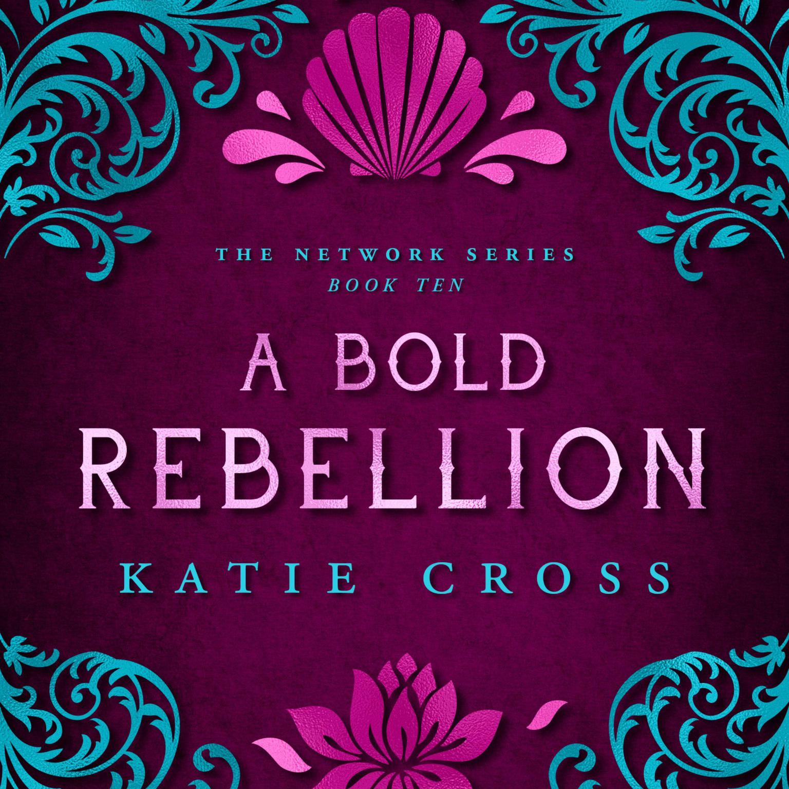 A Bold Rebellion Audiobook, by Katie Cross