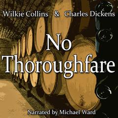 No Thoroughfare Audibook, by Charles Dickens