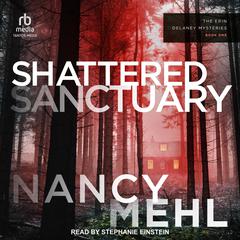 Shattered Sanctuary Audibook, by Nancy Mehl