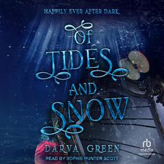 Of Tides and Snow Audibook, by 