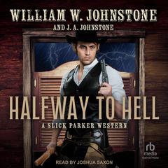 Halfway to Hell Audibook, by William W. Johnstone