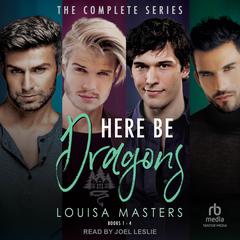 Here Be Dragons Boxed Set Audibook, by Louisa Masters