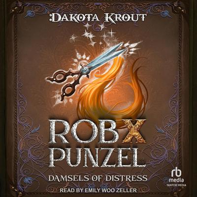 Rob X Punzel Audibook, by Dakota Krout