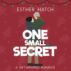 One Small Secret Audibook, by Esther Hatch