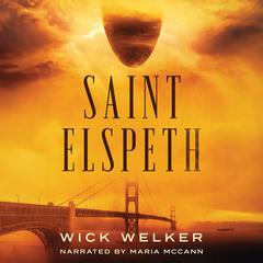 Saint Elspeth Audibook, by Wick Welker