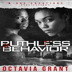 Ruthless Behavior Audibook, by Octavia Grant