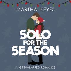 Solo for the Season Audibook, by Martha Keyes