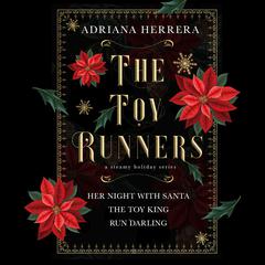 Toy Runners Boxset Audibook, by Adriana Herrera